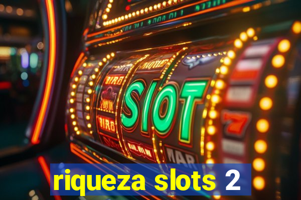 riqueza slots 2